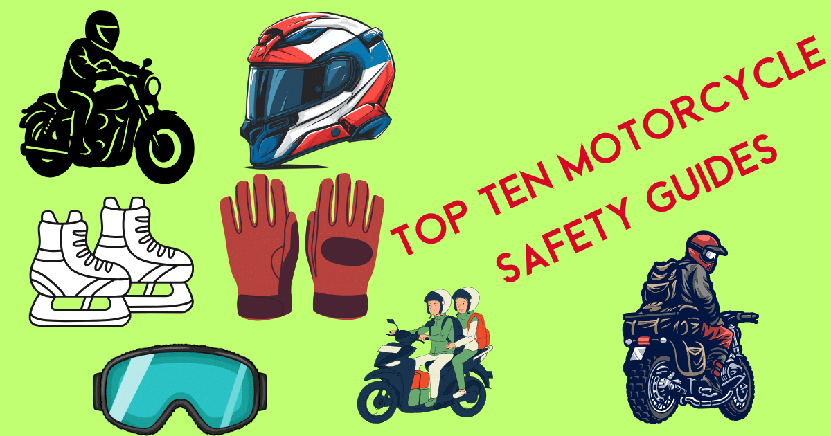 Top Ten Motorcycle Safety Tips
